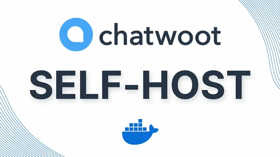 How to self-host Chatwoot using Docker